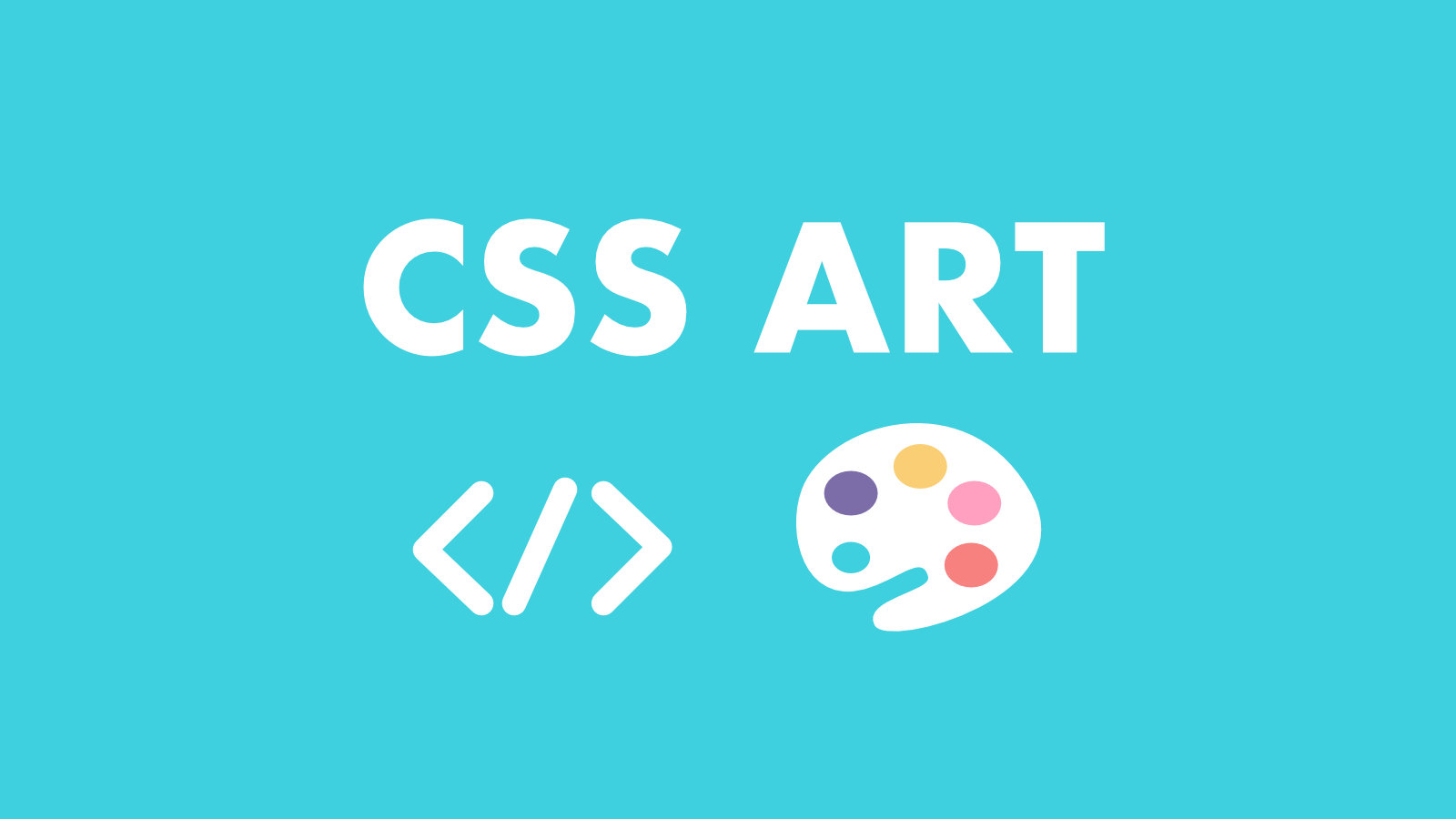 CSSアート – CSSが苦手な方におすすめする一つの練習方法